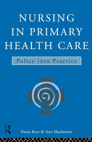 Stock image for Nursing in Primary Health Care: Policy into Practice for sale by AwesomeBooks