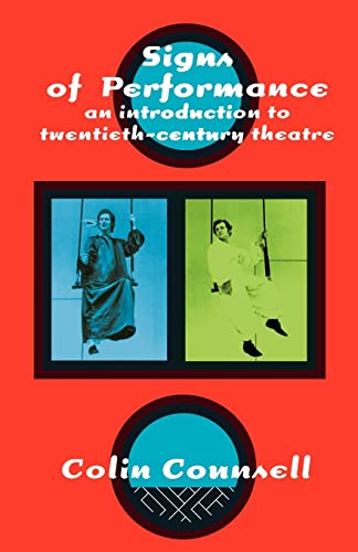 Imagen de archivo de Signs of Performance: An Introduction to Twentieth-Century Theatre a la venta por BooksRun