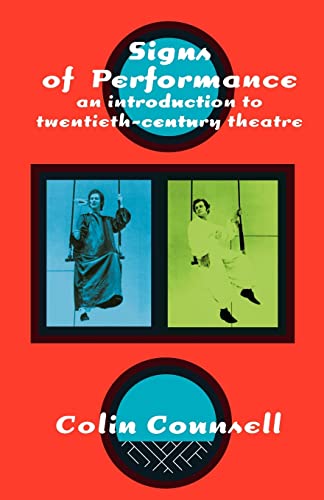 Stock image for Signs of Performance : An Introduction to Twentieth-Century Theatre for sale by Blackwell's