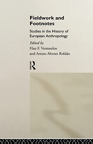 Imagen de archivo de Fieldwork and Footnotes: Studies in the History of European Anthropology a la venta por ThriftBooks-Dallas