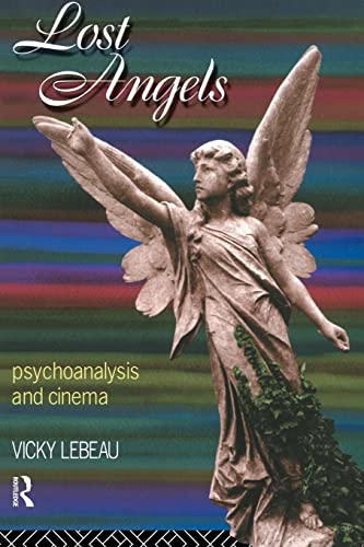 Imagen de archivo de Lost Angels : Psychoanalysis and Cinema a la venta por Blackwell's