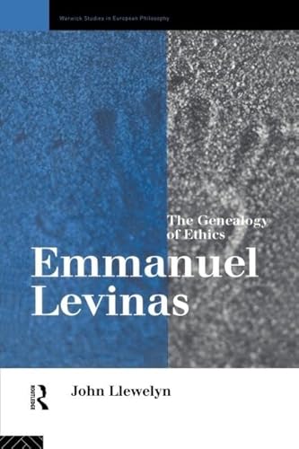 Beispielbild fr Emmanuel Levinas: The Genealogy of Ethics (Warwick Studies in European Philosophy) zum Verkauf von Books From California