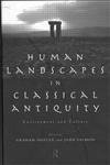 Beispielbild fr Human Landscapes in Classical Antiquity: Environment and Culture zum Verkauf von Chiron Media