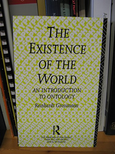 Imagen de archivo de Existence Of The World (The Problems of Philosophy : Their Past and Present) a la venta por HPB-Ruby