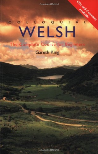 Imagen de archivo de Colloquial Welsh: The Complete Course for Beginners (Colloquial Series) a la venta por BooksRun