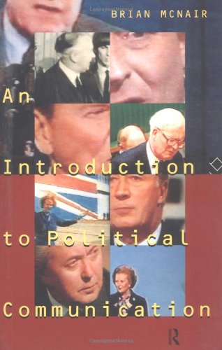 Imagen de archivo de An Introduction to Political Communication (Communication and Society) a la venta por AwesomeBooks