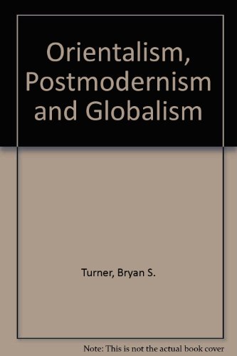 Orientalism Postmodernism Cl (9780415108614) by Turner