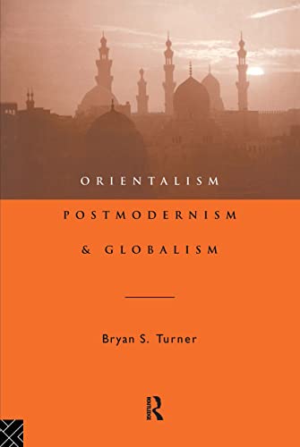 Beispielbild fr Orientalism, Postmodernism and Globalism zum Verkauf von HALCYON BOOKS