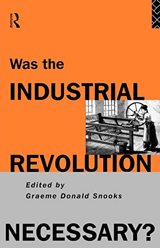 Stock image for Was the Industrial Revolution Necessary? for sale by Ystwyth Books