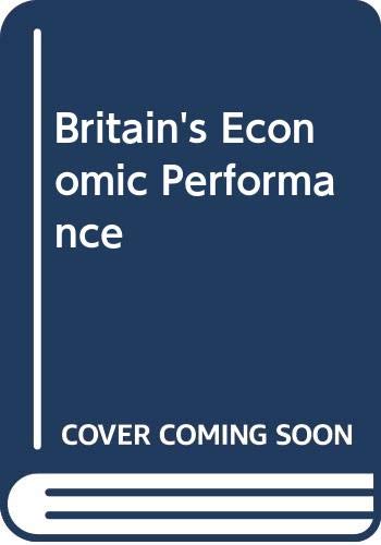 Beispielbild fr Britain's Economic Performance zum Verkauf von Better World Books