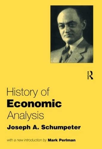 Beispielbild fr History of Economic Analysis. zum Verkauf von Antiquariat Bernhardt