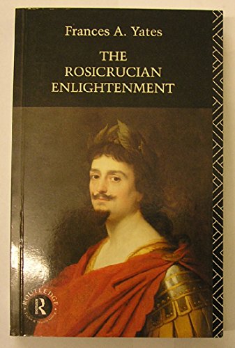 9780415109123: The Rosicrucian Enlightenment: Volume 98