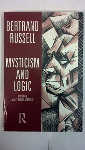 9780415109376: Mysticism and Logic Including A Free Man's Worship