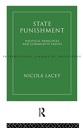 State Punishment Political Principles and Community Values