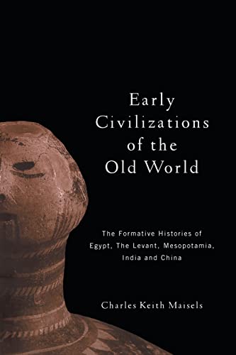 Beispielbild fr Early Civilizations of the Old World: The Formative Histories of Egypt, The Levant, Mesopotamia, India and China zum Verkauf von WorldofBooks