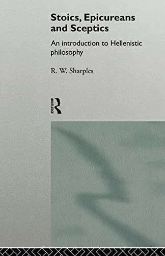 Imagen de archivo de Stoics, Epicureans and Sceptics: An Introduction to Hellenistic Philosophy a la venta por Chiron Media