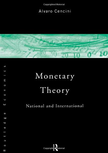 9780415110549: Monetary Theory: National and International