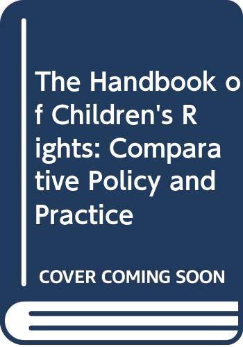 9780415110594: The Handbook of Children's Rights: Comparative Policy and Practice