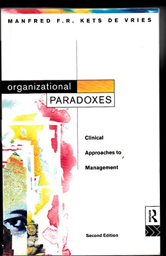 Organizational Paradoxes: Clinical Approaches to Management (9780415110730) by Kets De Vries, Manfred F.R.