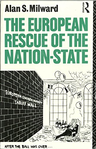 9780415111331: European Rescue of the Nation State