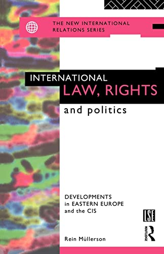 Imagen de archivo de International Law, Rights and Politics : Developments in Eastern Europe and the CIS a la venta por Better World Books