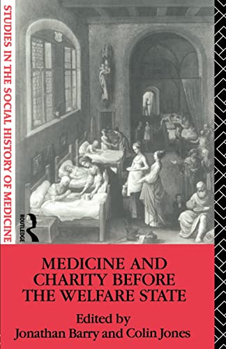 Imagen de archivo de Medicine and Charity Before the Welfare State a la venta por Better World Books Ltd