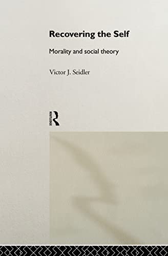 9780415111508: Recovering the Self: Morality and Social Theory
