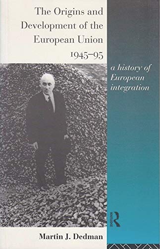 Beispielbild fr The Origins and Development of the European Union 1945-1995: A History of European Integration zum Verkauf von AwesomeBooks