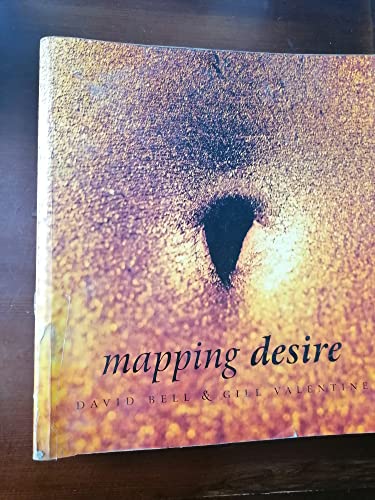 Imagen de archivo de Mapping Desire:Geog Sexuality : Geographies of Sexualities a la venta por Better World Books: West