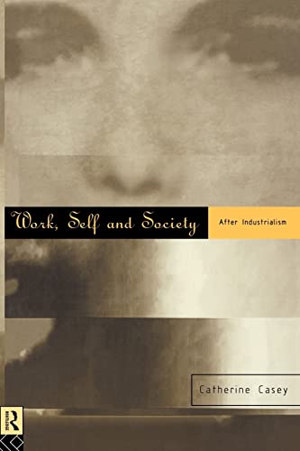Beispielbild fr Work, Self and Society : After Industrialism zum Verkauf von Blackwell's