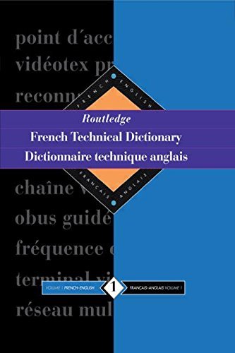 Stock image for 001: Routledge French Technical Dictionary Dictionnaire technique anglais: Volume 1 French-English/francais-anglais: French-English Vol 1 (Routledge Specialist Dictionaries) for sale by Chiron Media