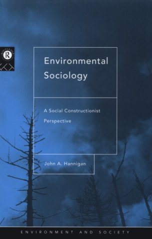 Stock image for Environmental Sociology: A Social Constructionist Perspective (Environment and Society) for sale by Blue Vase Books