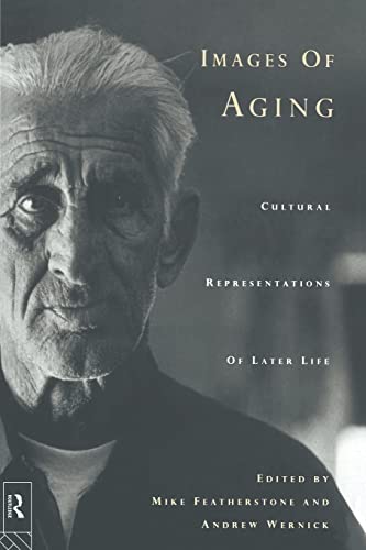 Beispielbild fr Images of Aging: Cultural Representations of Later Life zum Verkauf von Blackwell's