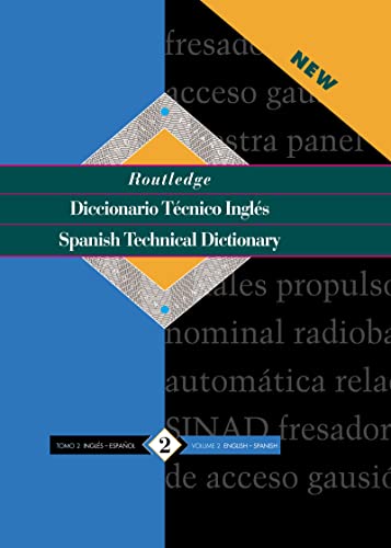 Imagen de archivo de Routledge Spanish Technical Dictionary Diccionario Tecnico Inges Vol. 2 : Volume 2: English-Spanish/ingles-Espanol a la venta por Better World Books