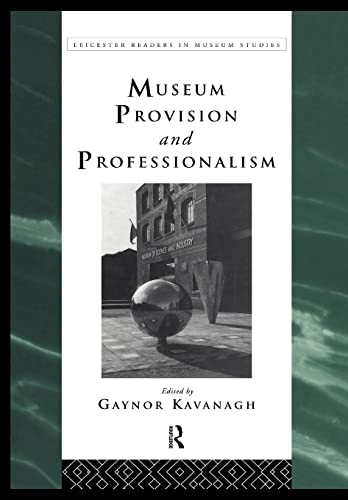 Stock image for Museum Provision and Professionalism for sale by Better World Books
