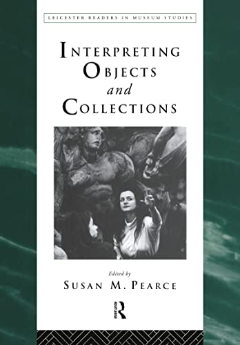 Stock image for Interpreting Objects and Collections (Leicester Readers in Museum Studies) for sale by Lucky's Textbooks