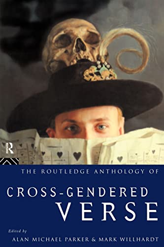 Imagen de archivo de The Routledge Anthology of Cross-Gendered Verse a la venta por Blackwell's
