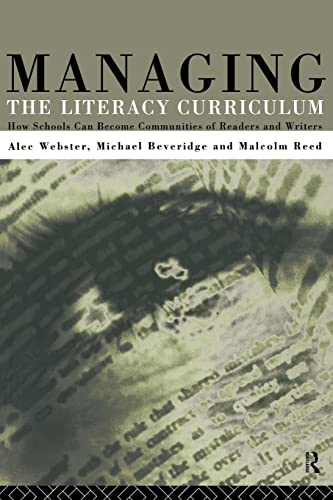9780415112956: Managing the Literacy Curriculum: How Schools Can Become Communities of Readers and Writers