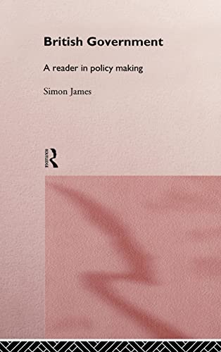 Stock image for British Government: A Reader in Policy Making for sale by Chiron Media