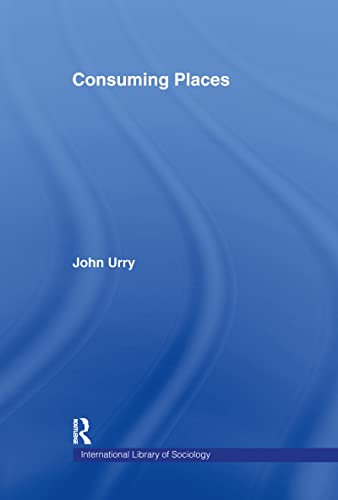 9780415113106: Consuming Places (International Library of Sociology)