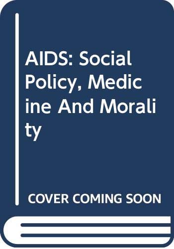 9780415113434: AIDS: Social Policy, Medicine And Morality