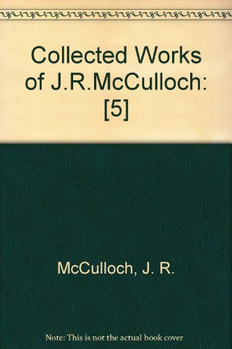 9780415113526: Collected Works Of J. R. Mcculloch