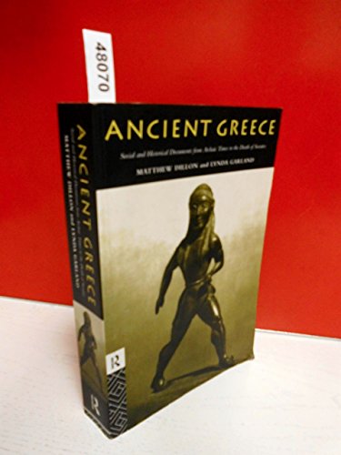 Stock image for Ancient Greece : Social and Historical Documents from Archaic Times to the Death of Socrates for sale by Better World Books