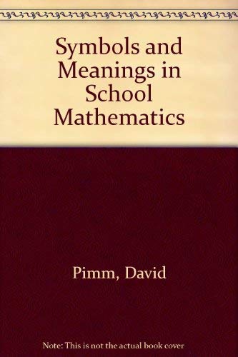 9780415113847: Symbols & Meanings In Maths