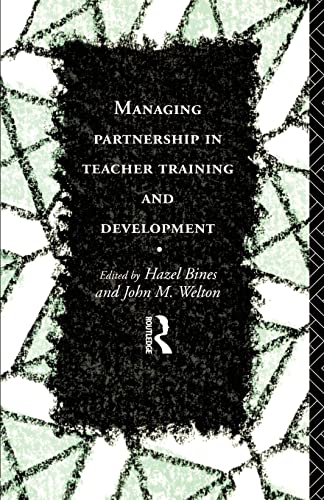 Stock image for Managing Partnership in Teacher Training and Development for sale by Blackwell's