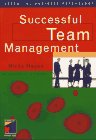 Stock image for Successful Team Management (Essential Business Psychology) for sale by Greener Books