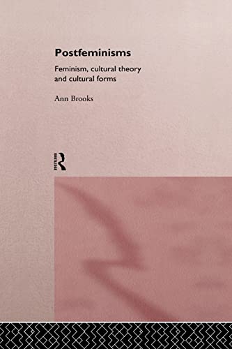 Imagen de archivo de Postfeminisms: Feminist, Cultural Theory and Cultural Forms: Feminism, Cultural Theory and Cultural Forms a la venta por WorldofBooks