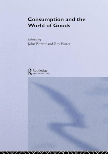 9780415114783: Consumption and the World of Goods