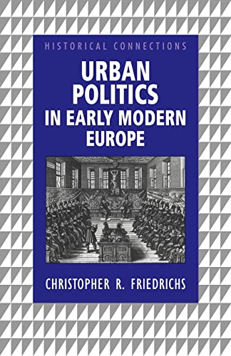 Imagen de archivo de Urban Politics in Early Modern Europe a la venta por Bananafish Books