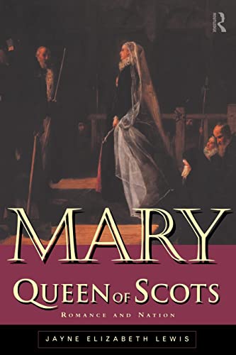 Beispielbild fr Mary Queen of Scots : Romance and Nation zum Verkauf von Blackwell's